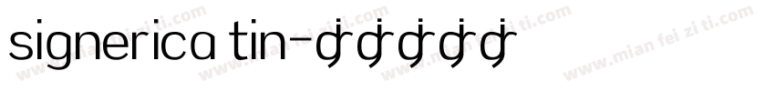 signerica tin字体转换